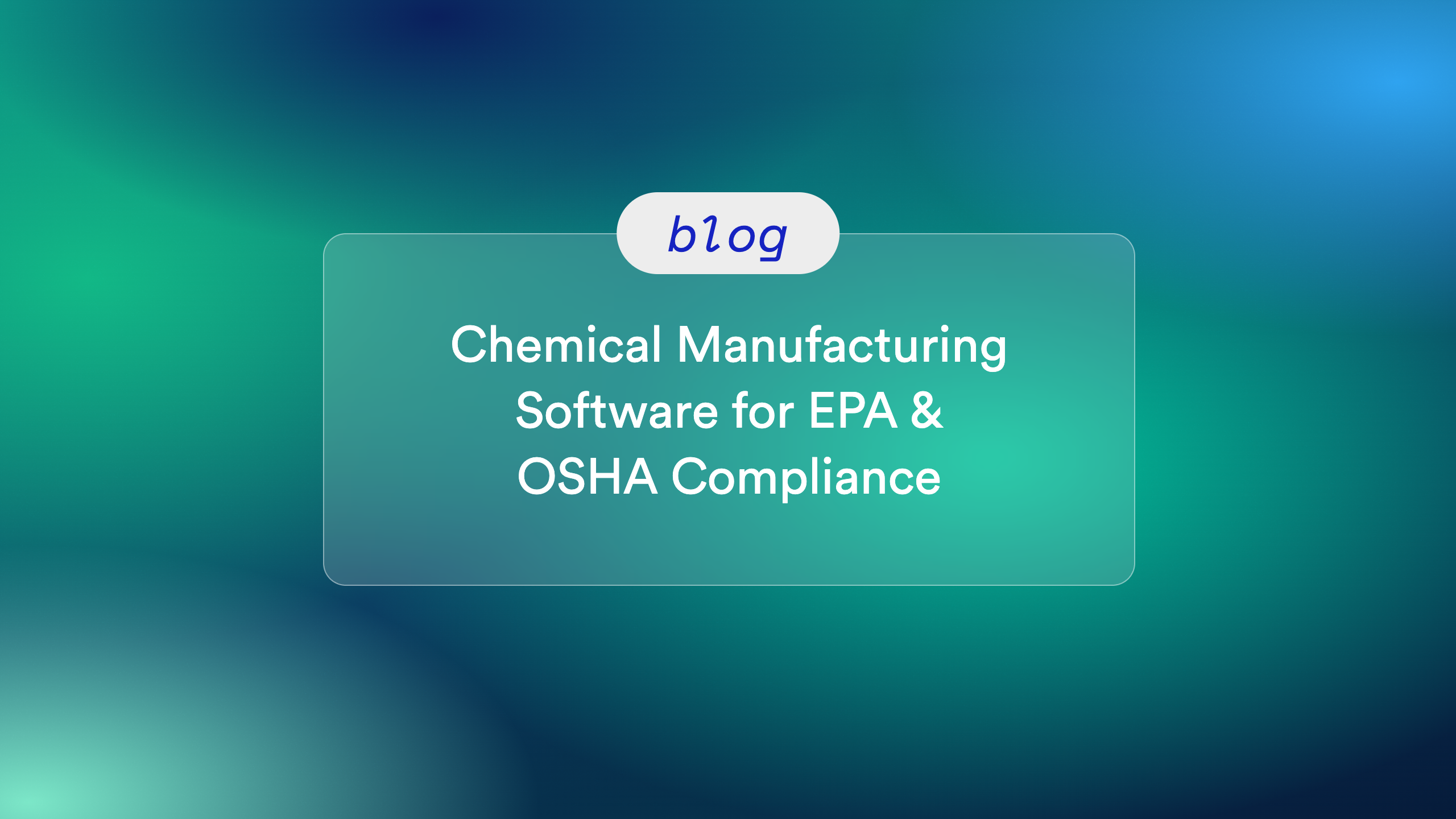 Chemical Manufacturing Software for EPA & OSHA Compliance