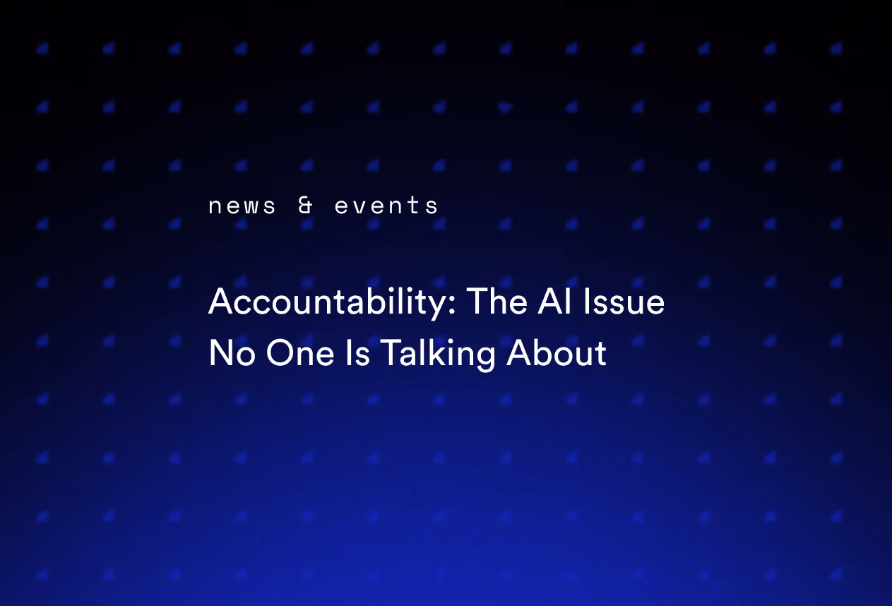 Accountability: The AI Issue No One Is Talking About