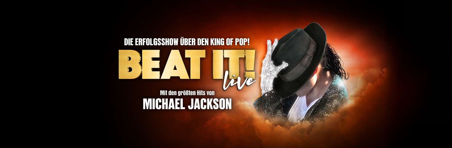 BEAT IT! – Die Erfolgsshow über den King of Pop!