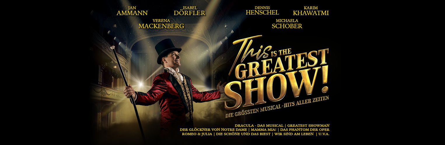 This is THE GREATEST SHOW! die größten Musical Hits aller Zeiten