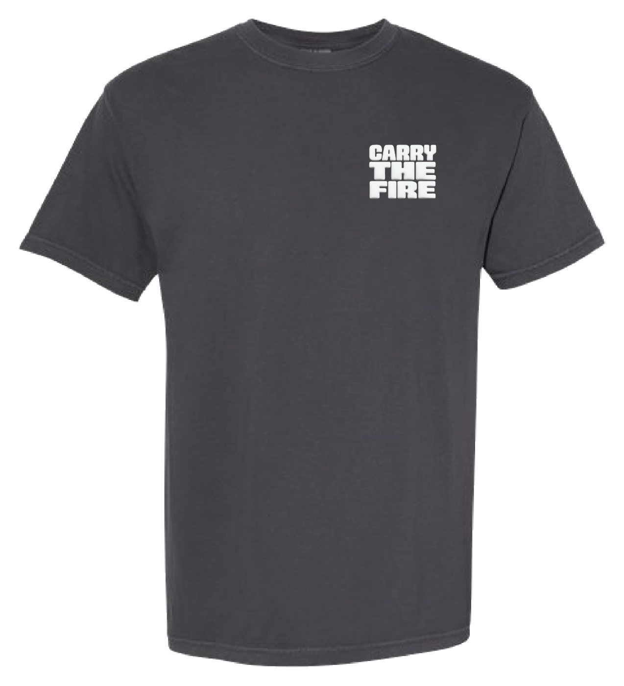 Charcoal tee, front: Carry The Fire on the chest