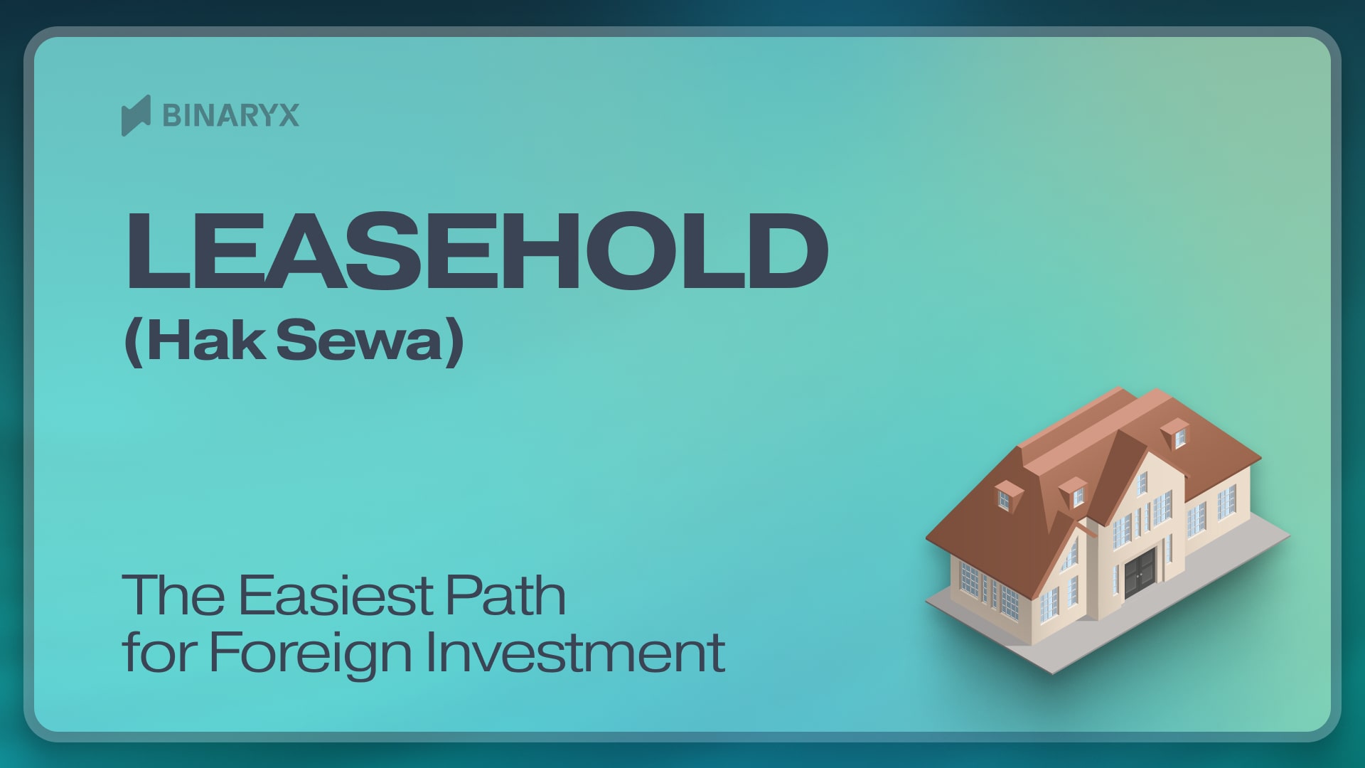 Leasehold: The Easiest Path for Foreign Investment