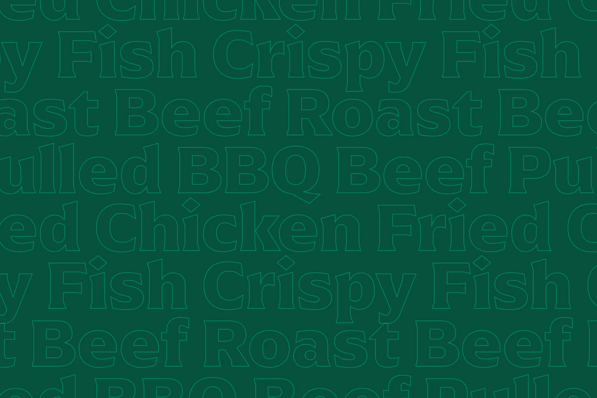 Green background with repeating food menu words including Pulled BBQ Beef, Fried Chicken, and Crispy Fish.
