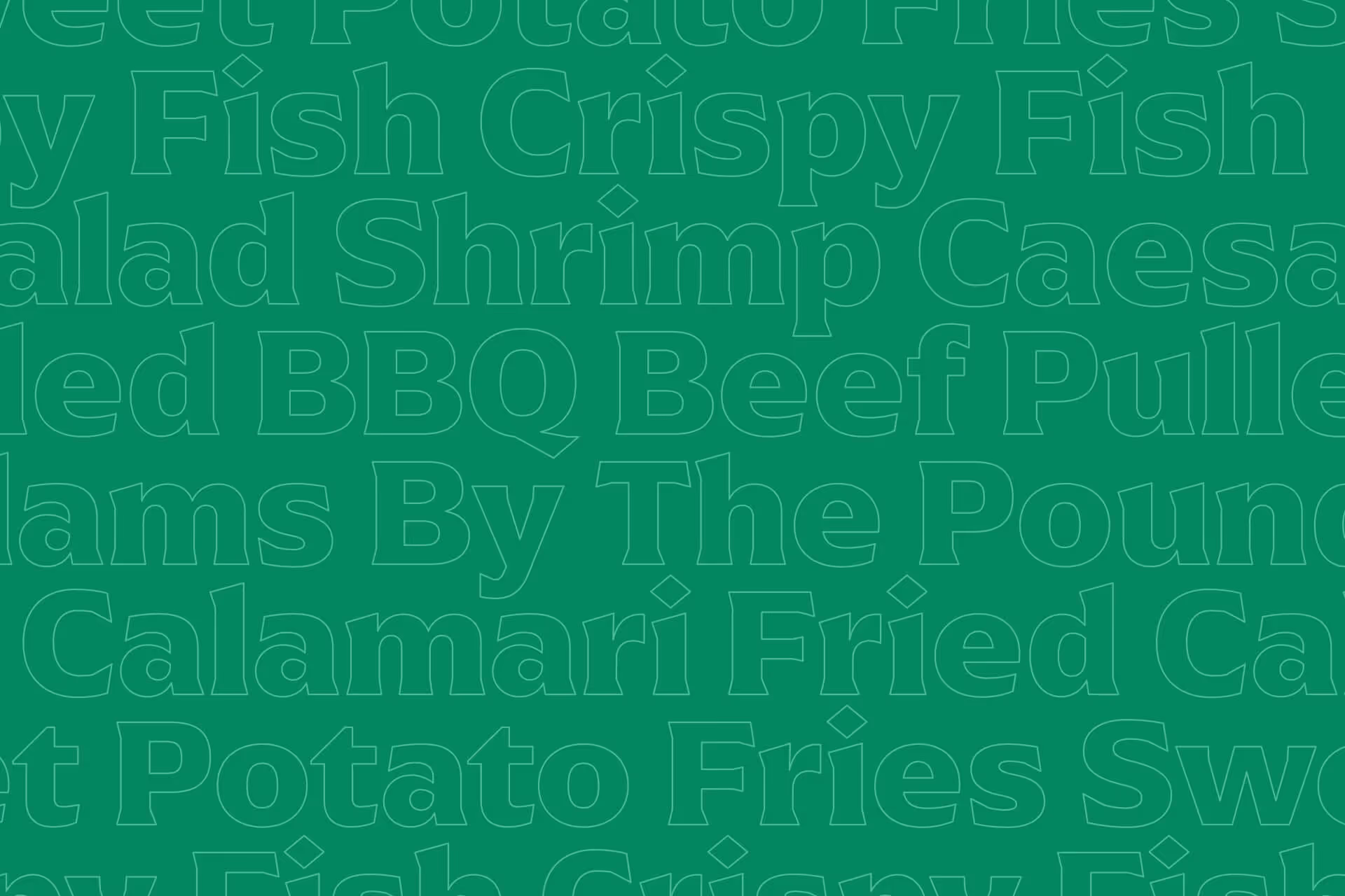 Green background with large, outlined words like "Shrimp," "BBQ Beef," "Calamari," and "Sweet Potato Fries.