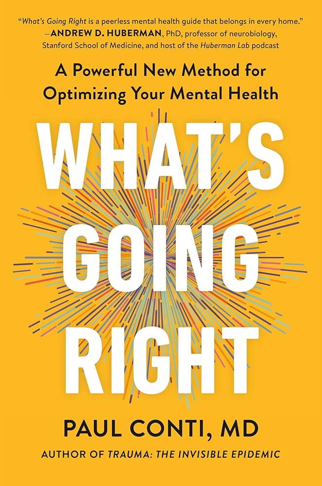 What's Going Right by Dr. Paul Conti
