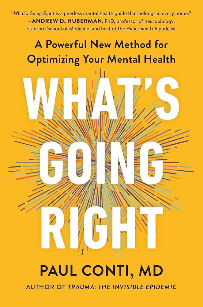 What's Going Right by Dr. Paul Conti