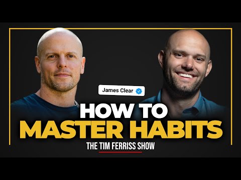 James Clear on The Tim Ferriss Show