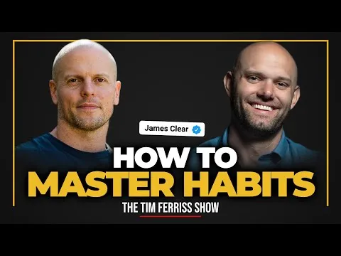James Clear on The Tim Ferriss Show
