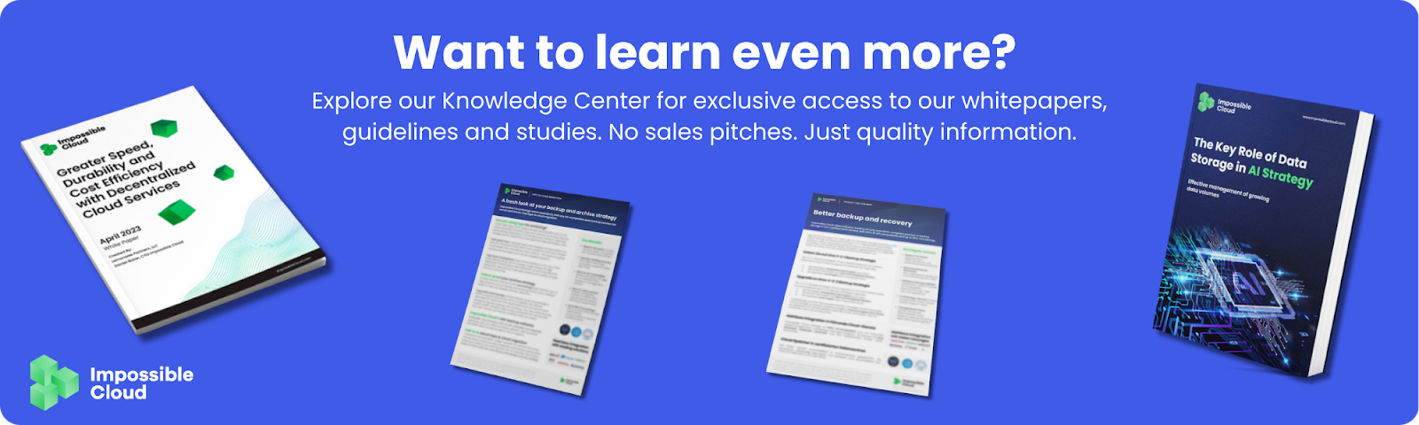 Discover the Impossible Cloud Knowledge Center for exclusive access to whitepapers, guidelines, and studies on cloud storage solutions. No sales pitches, just quality information.