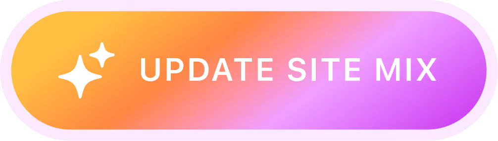Button with sparkle icon and text 'UPDATE SITE MIX' on a yellow to purple gradient background.