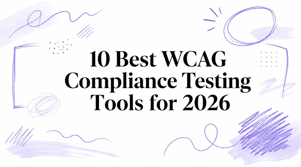 10 Best WCAG Compliance Testing Tools for 2026