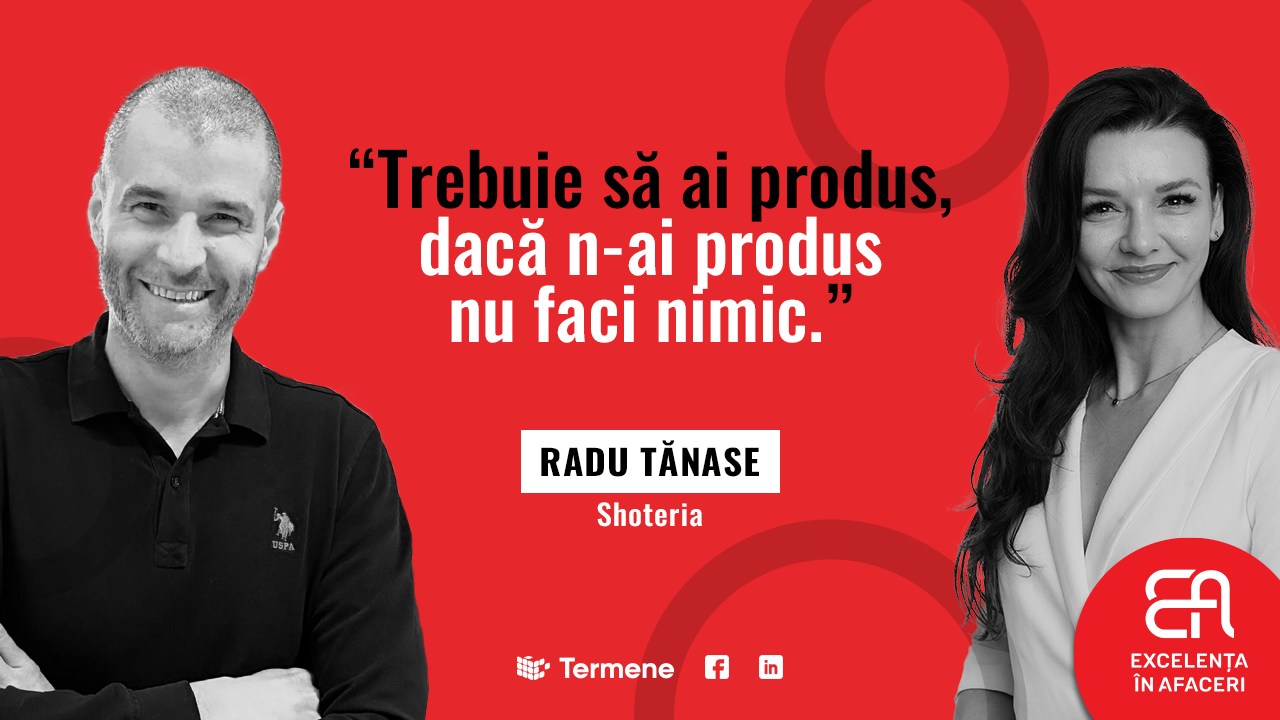 Podcastul „Excelența în afaceri” îl are ca invitat pe Radu Tănase, antreprenorul care dezvăluie secretele succesului în indus