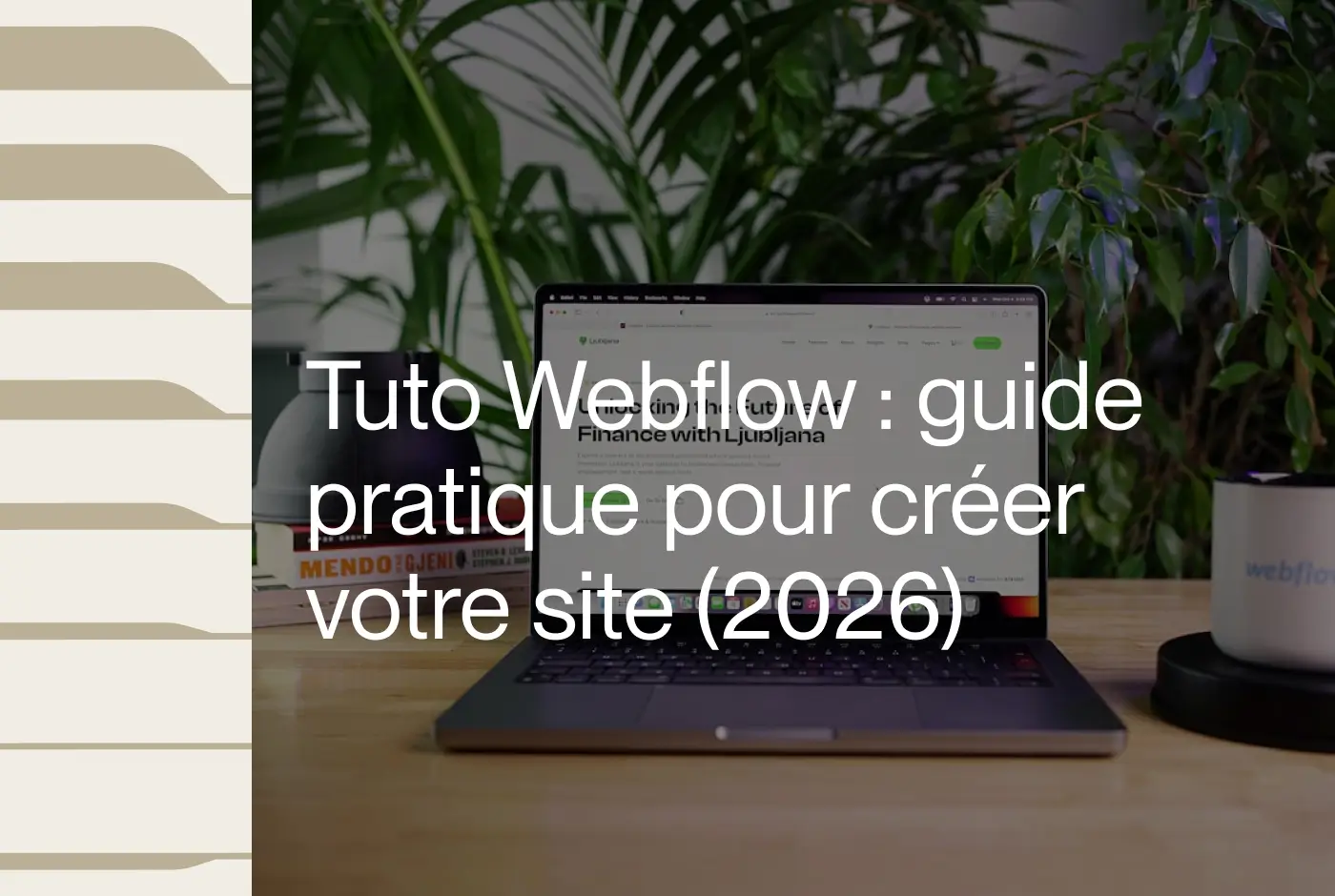 Tutoriel webflow pour créer son site