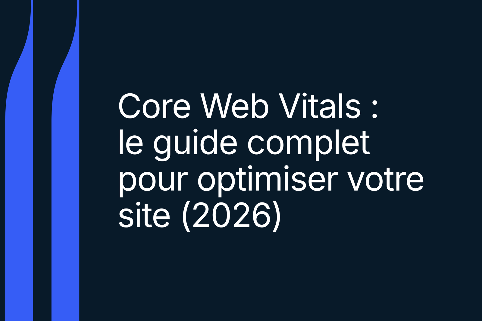 Miniature de l'article Synqro : Core Web Vitals, le guide complet pour optimiser votre site 2026