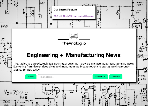 TheAnalog.io weekly newsletter for electrical engineers.