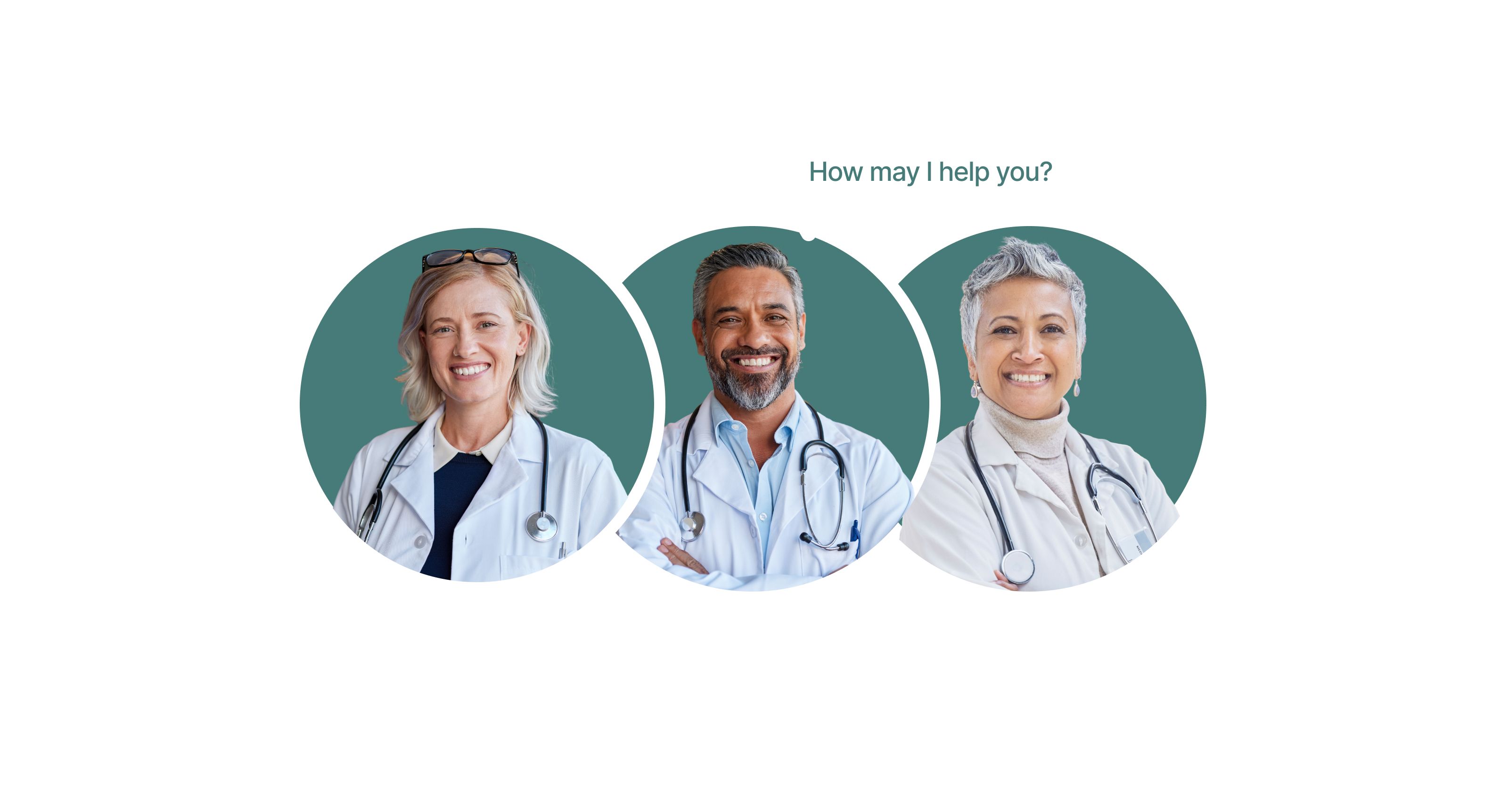 Three smiling doctors in white coats with stethoscopes, with text above reading 'How may I help you?'