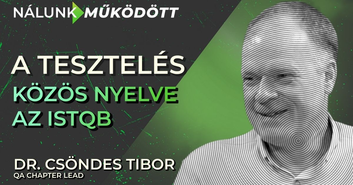  "A szoftverminőség nem múlhat 1-2 emberen, rendszereket kell építenünk"