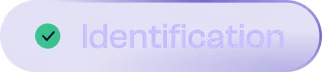 Purple rounded button with a green checkmark icon and the word 'Identification'.