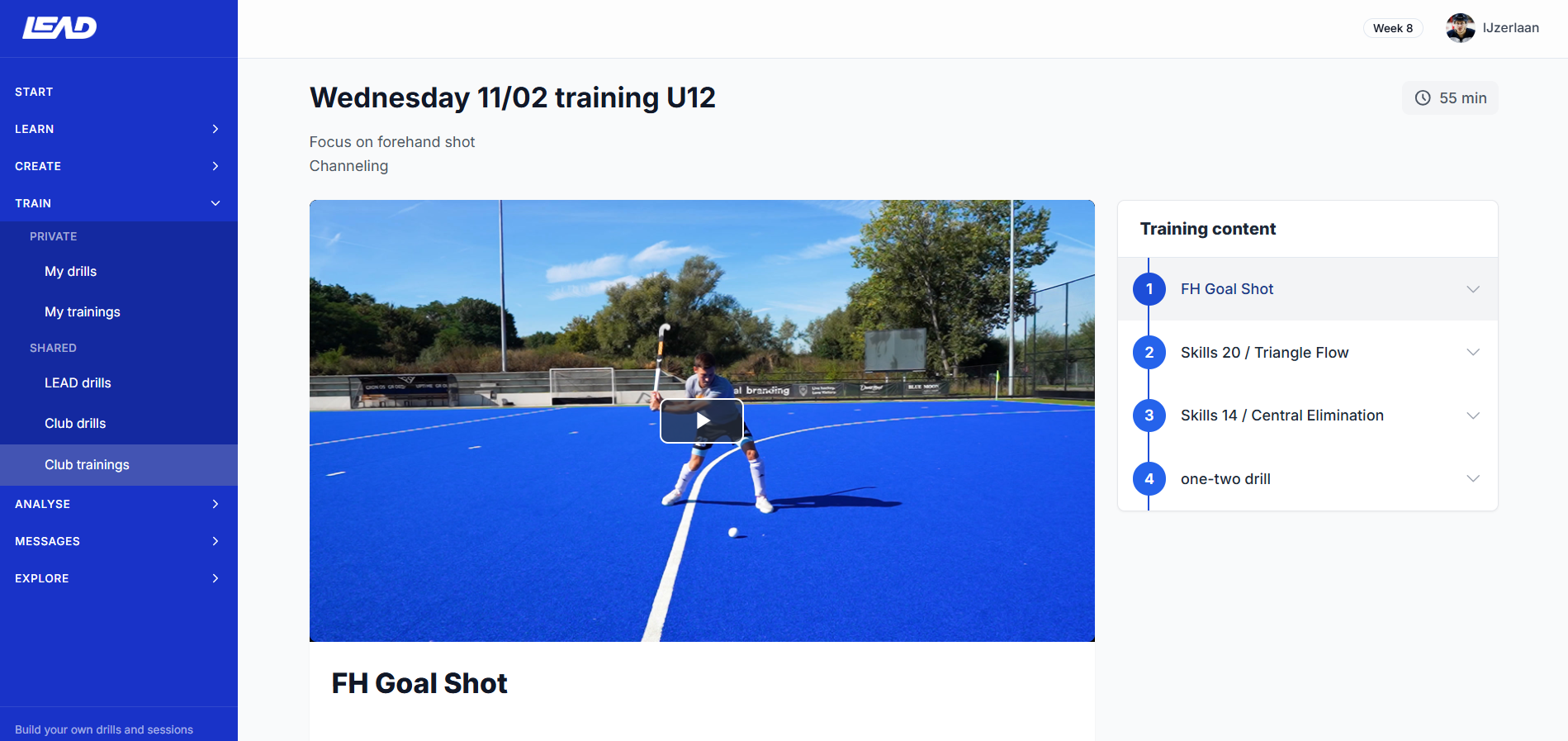 Follow trainings made by coaches.