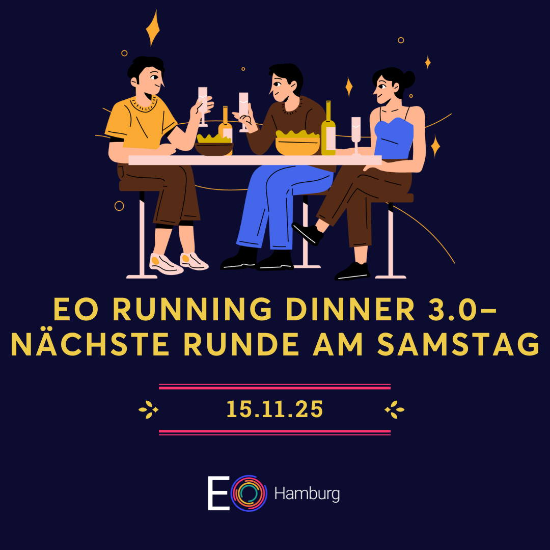 EO Running Dinner 3.0– nächste Runde am Samstag