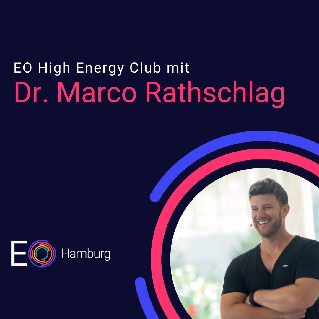 EO High Energy Club mit Dr. Marco Rathschlag