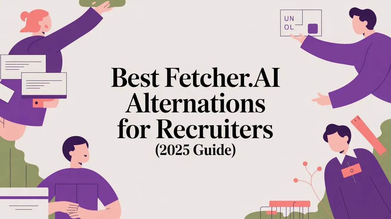 Best Fetcher Alternatives for Recruiters (2026 guide illustration