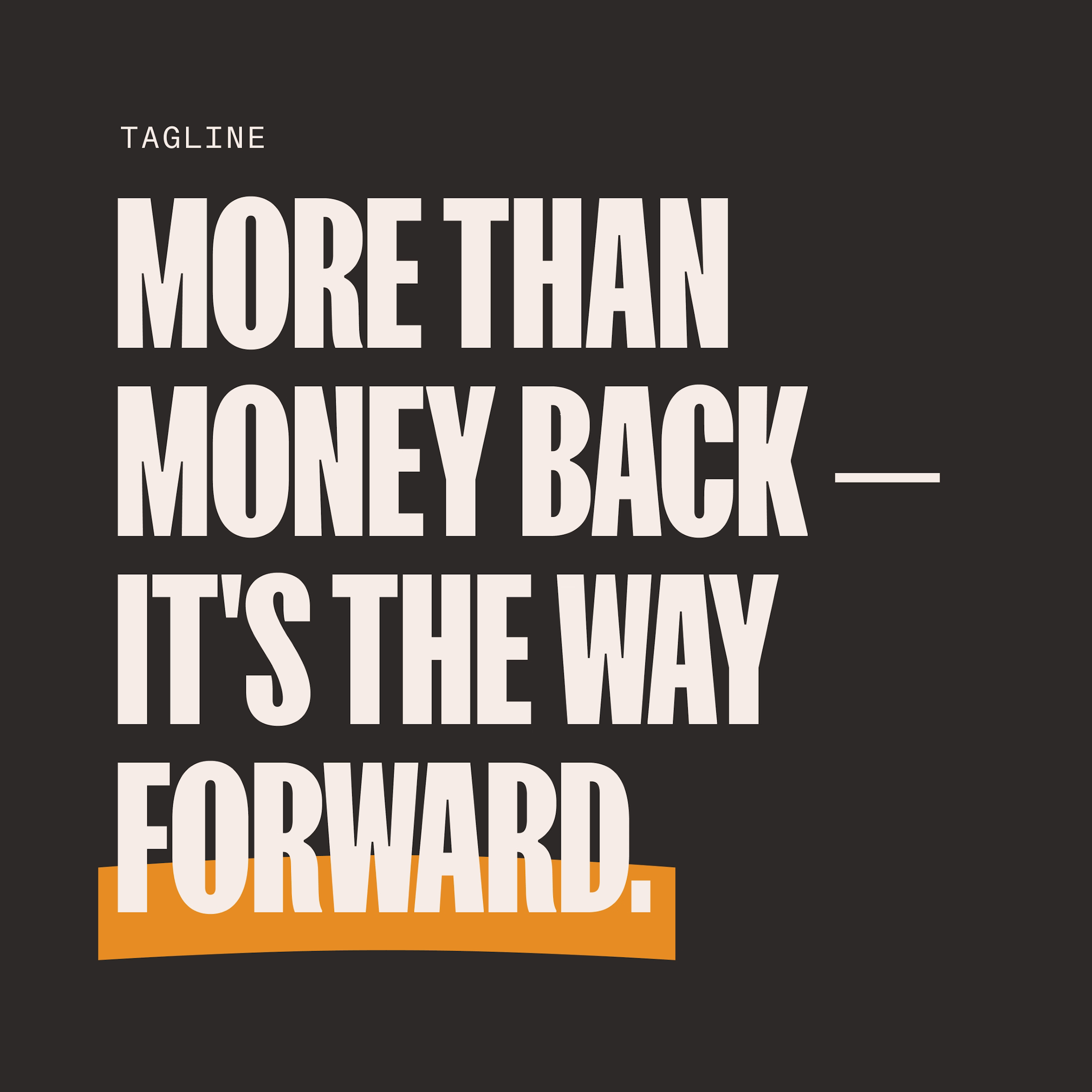 More than money back - It's the way forward