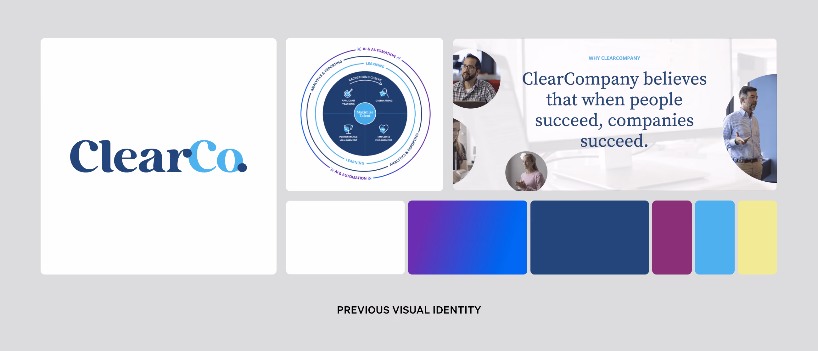 A layout showing ClearCo's previous visual identity with their logo in blue and light blue, a circular diagram of their values and focus areas, a banner stating 'ClearCompany believes that when people succeed, companies succeed' alongside images of diverse professionals, and a color palette featuring dark blue, purple, light blue, and yellow.