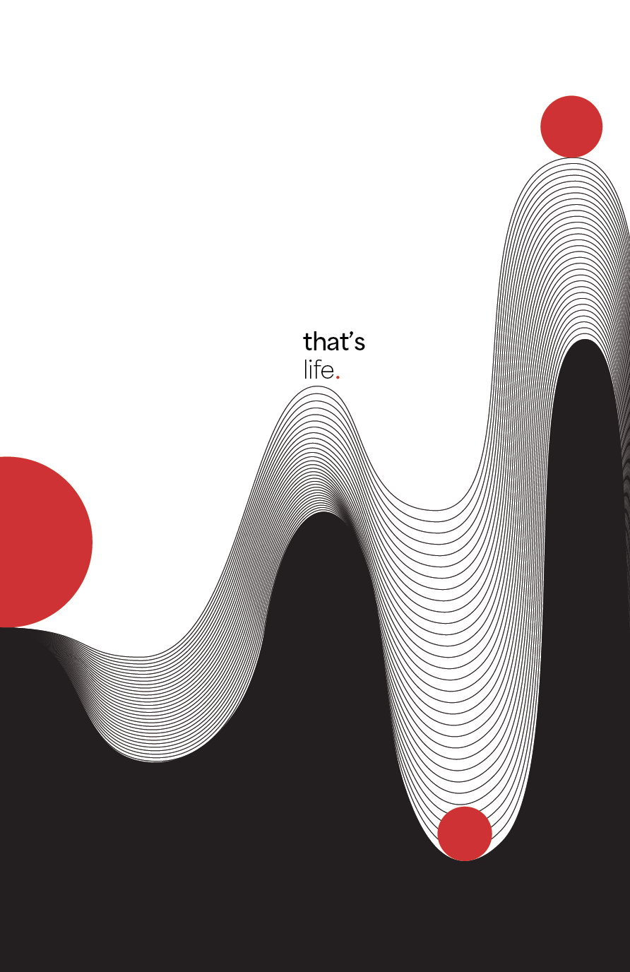 That's Life. is a poster campaign designed by Nathaniel Thomas | ndawgnt