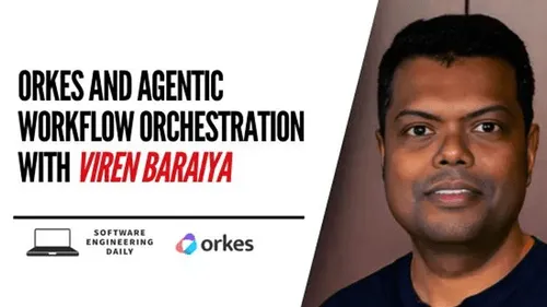 Orkes and Agentic Workflow Orchestration with Viren Baraiya