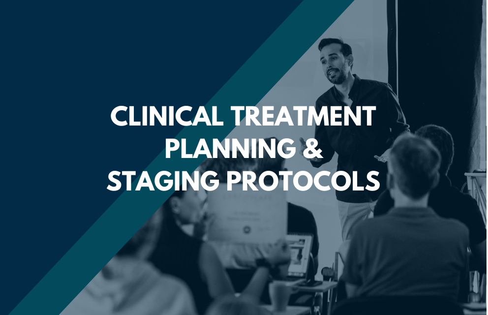 Instructor teaching a group with the text Clinical Treatment Planning & Staging Protocols overlayed.