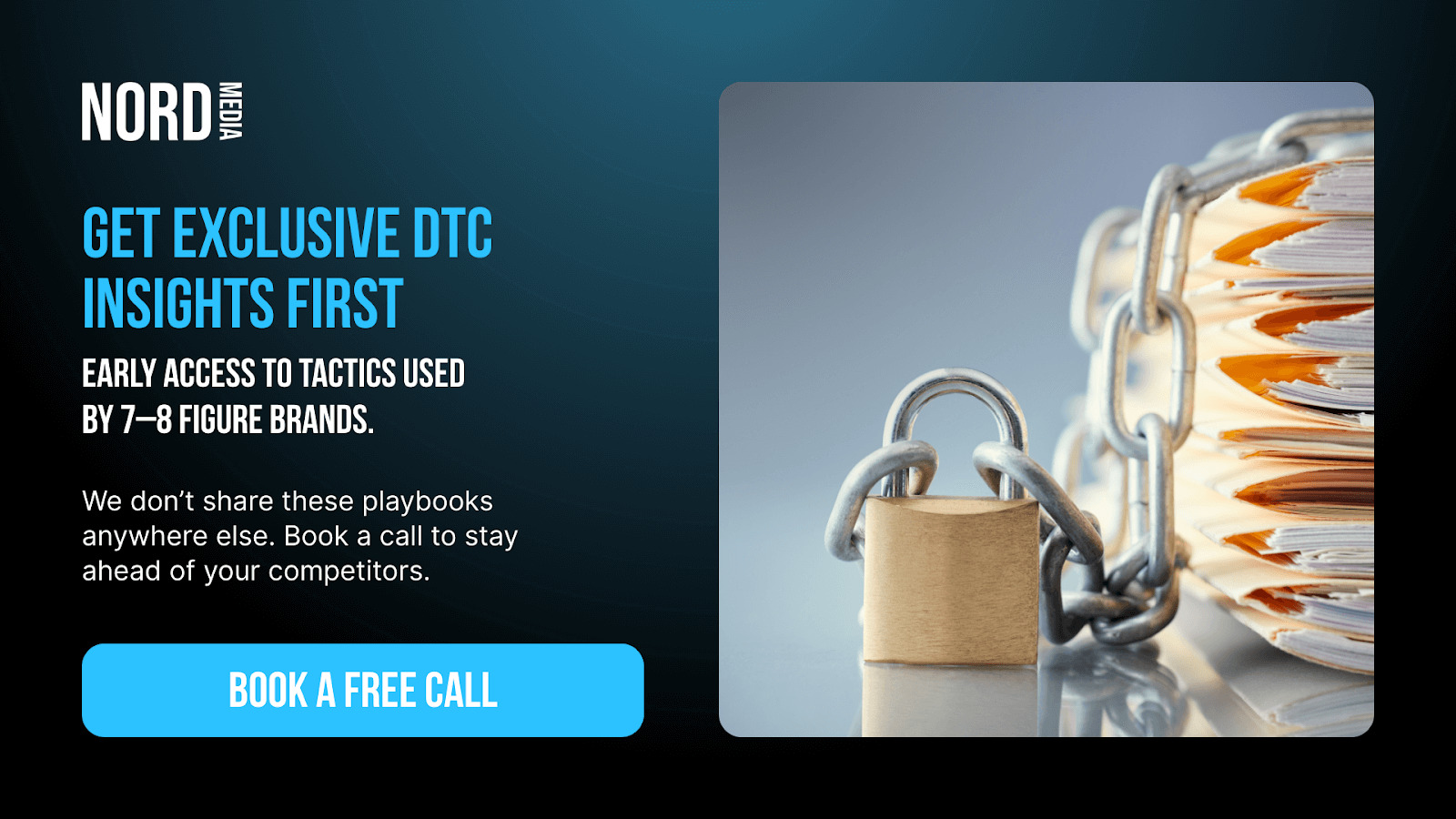 Get Exclusive DTC Insights and Stay Ahead of Competitors