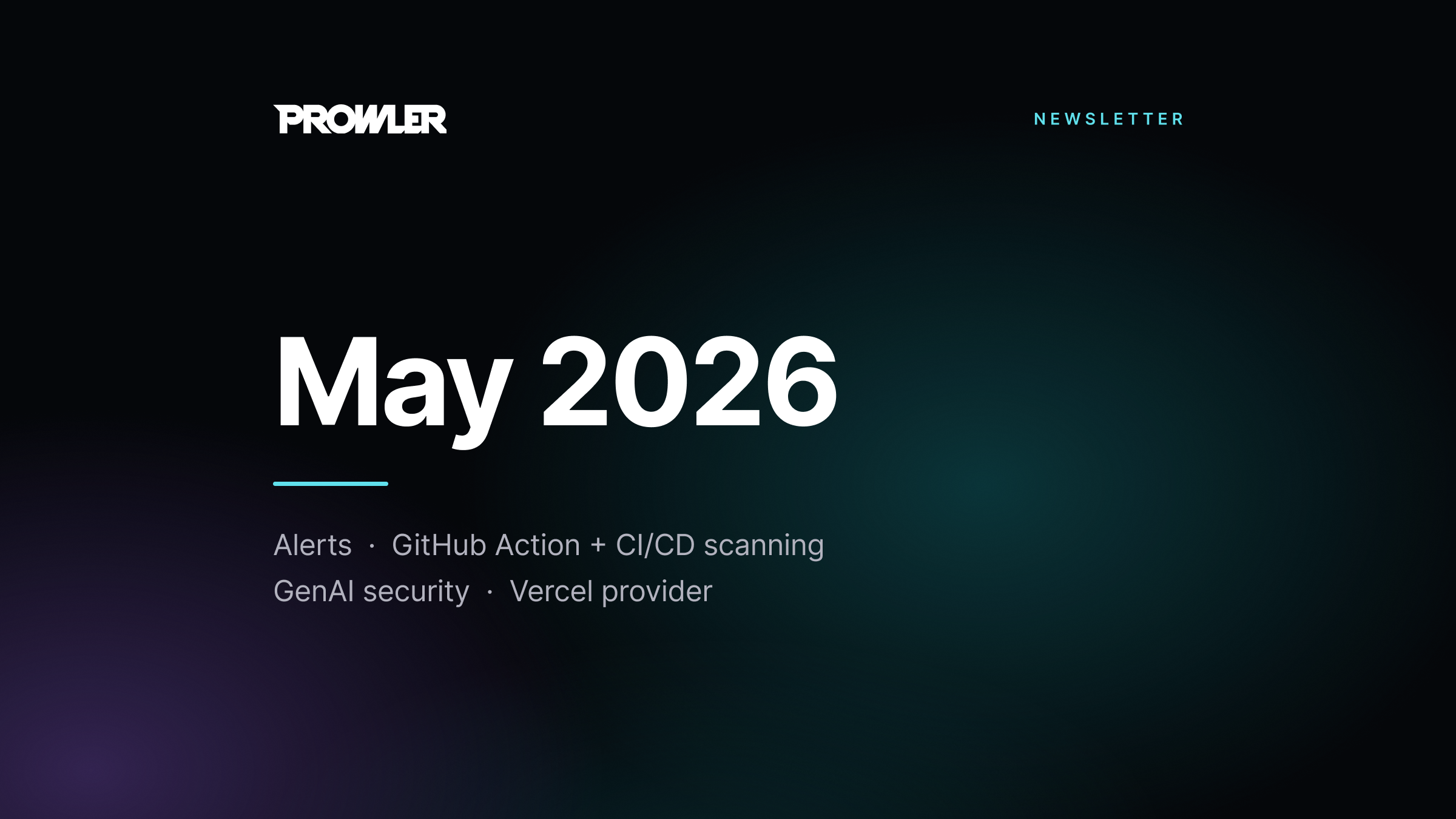 Prowler May 2026 Newsletter