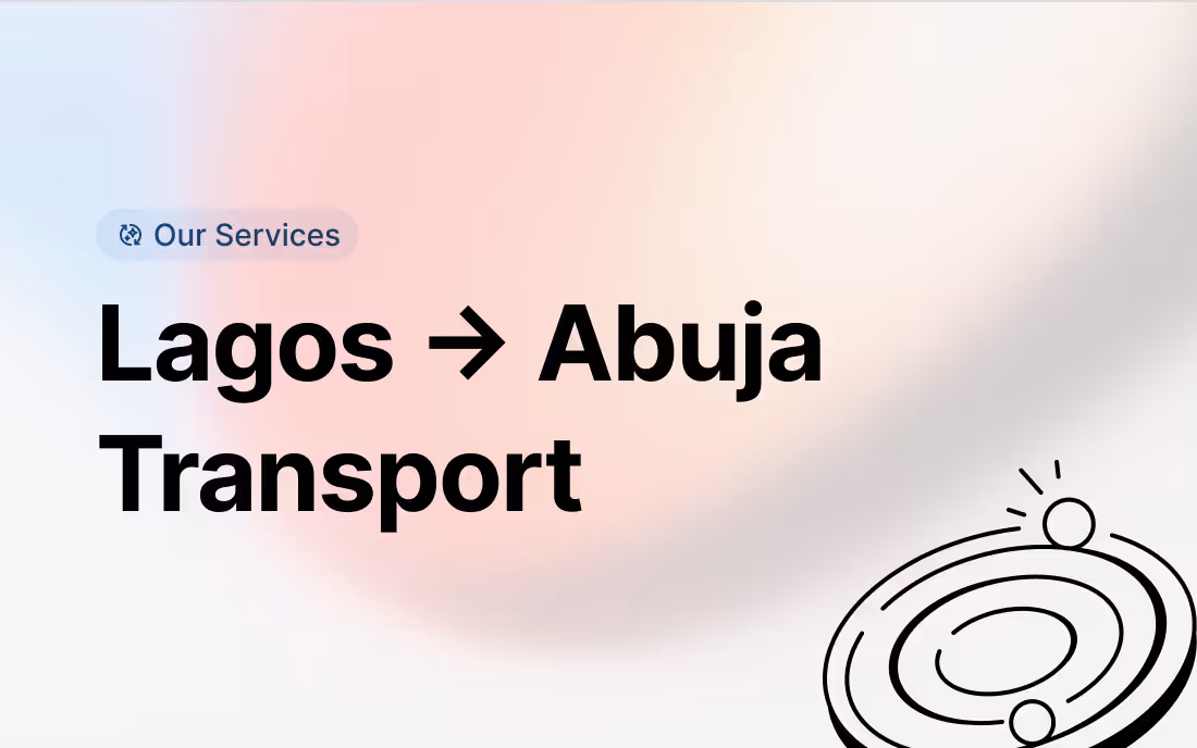 Text reading 'Our Services Lagos → Abuja Transport' on a soft gradient background with a black abstract circular design in the bottom right.
