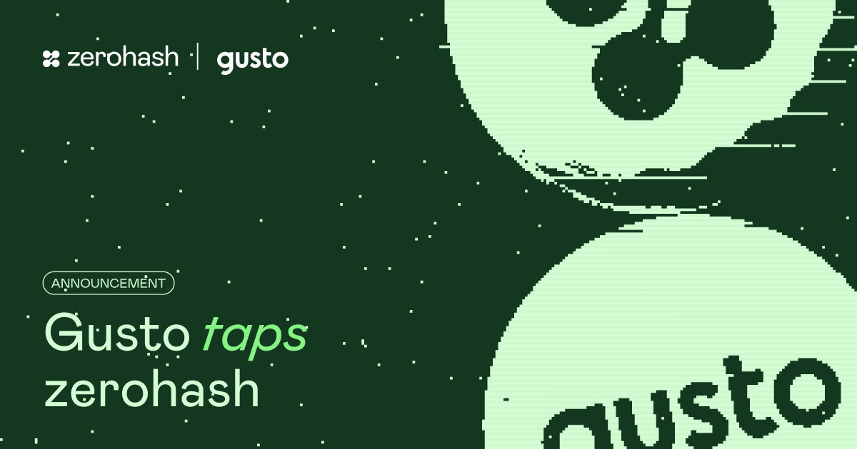 Gusto Launches with zerohash to Bring Stablecoin Payouts to Global Payroll