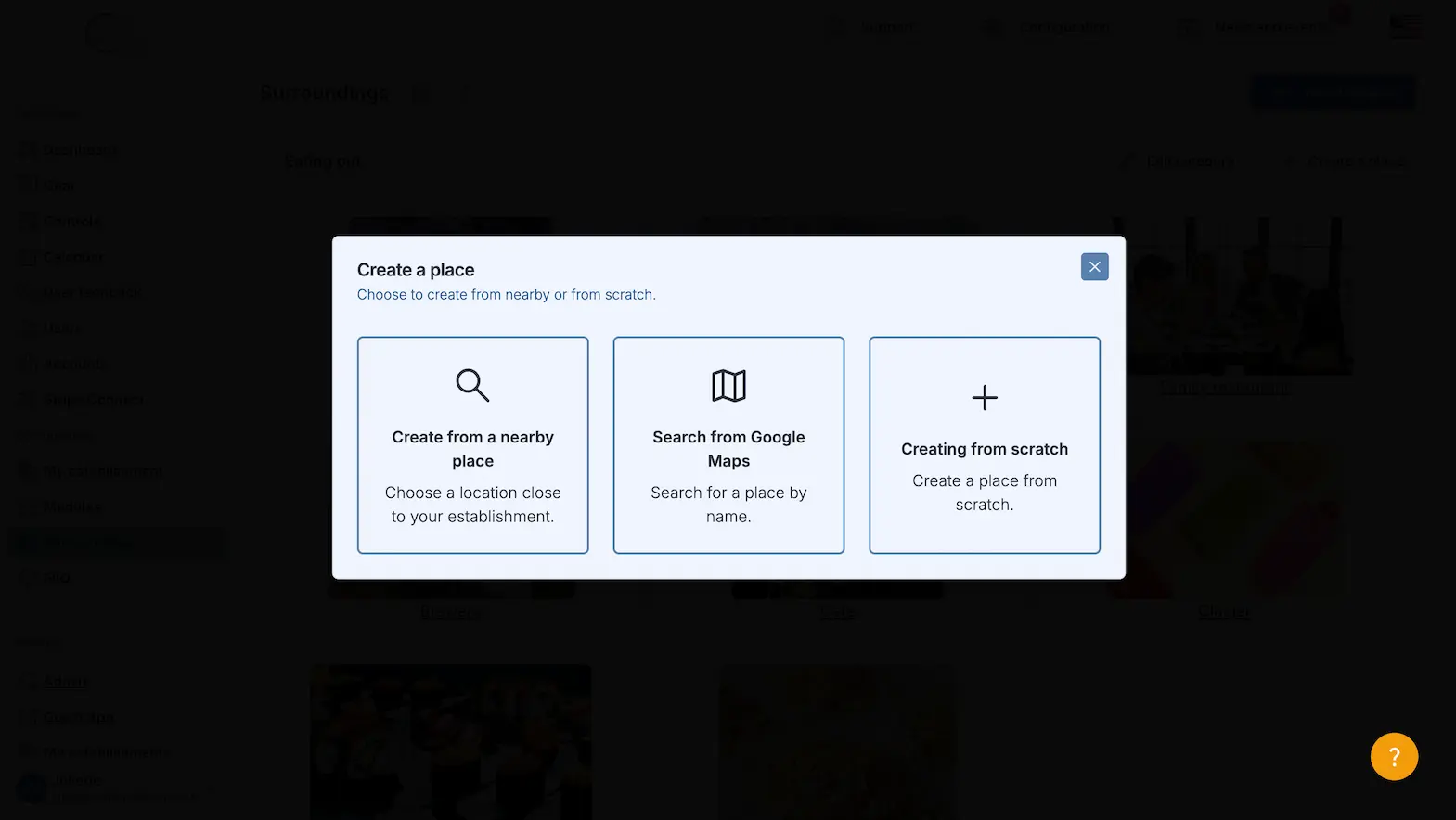 Fenêtre popup affichant trois options pour créer un lieu : « Créer à partir d’un lieu proche », « Rechercher depuis Google Maps » et « Créer à partir de zéro », accompagnées d’icônes au-dessus de chaque option
