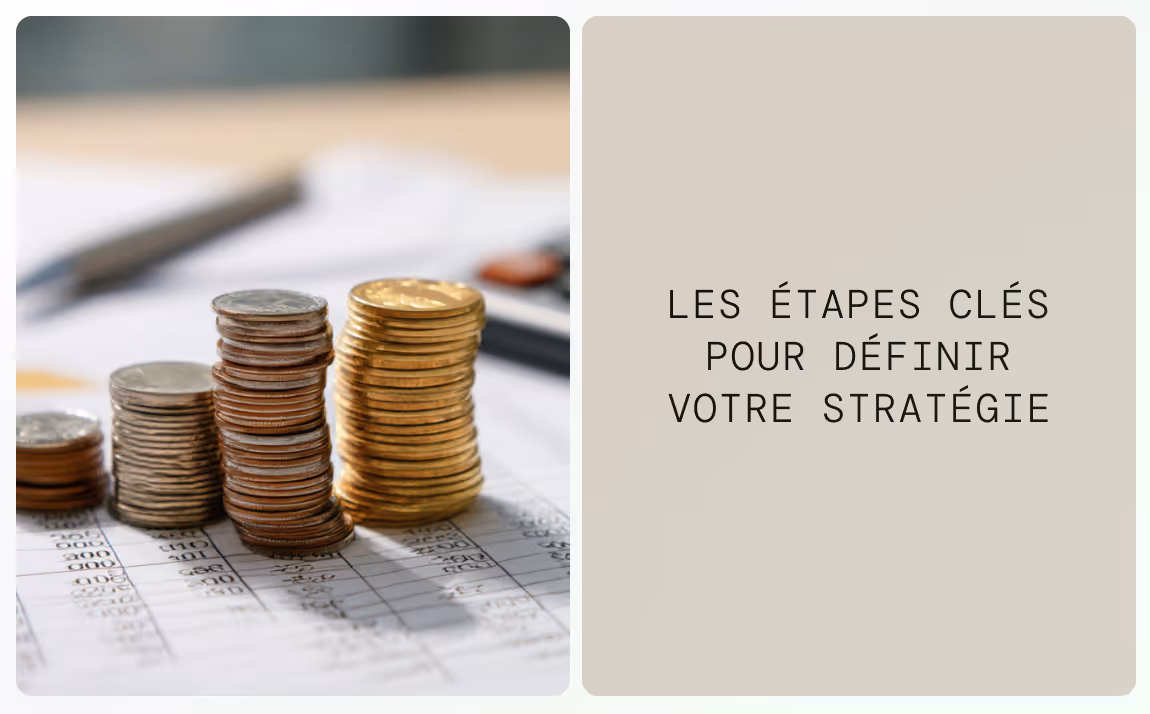 Etapes clés pour définir votre stratégie