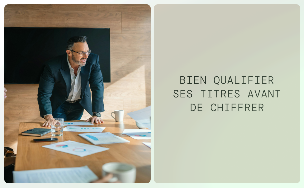 Qualifier ses titres avant de chiffrer