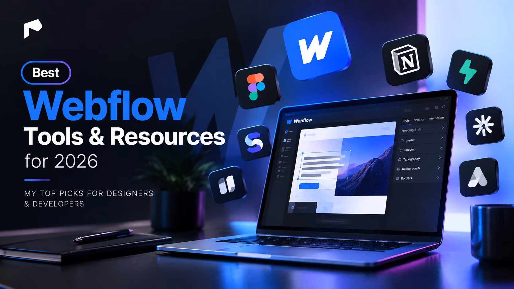 Best Webflow Tools & Resources for 2026 – My Top Picks for Designers & Developers