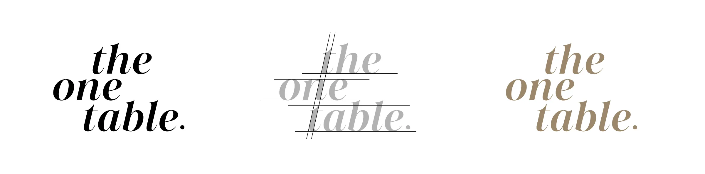 Three versions of the phrase 'the one table.' in italic serif font: black on left, gray with alignment guides in center, and brown on right.