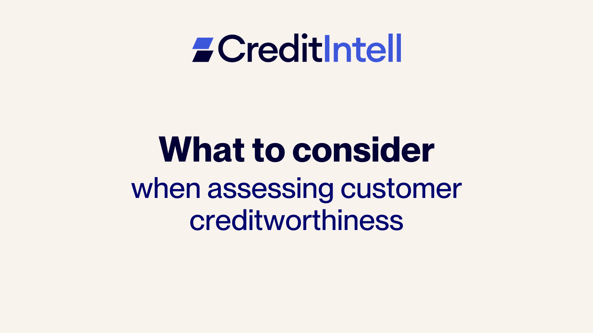 Credit Intell article - What to consider when assessing customer creditworthiness