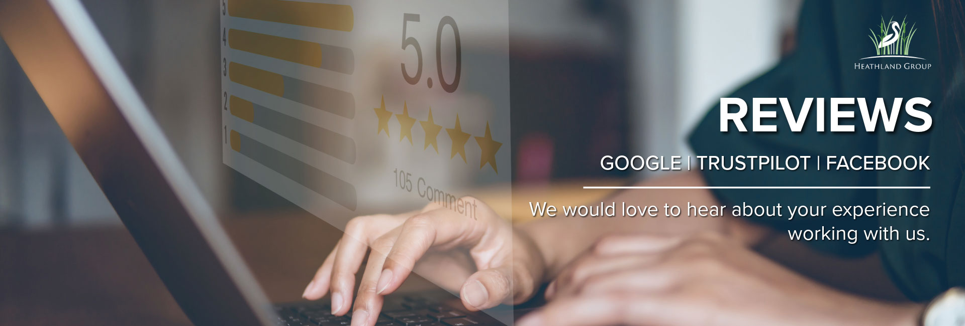Heathland Group - leave us a review on Google, Trustpilot or Facebook