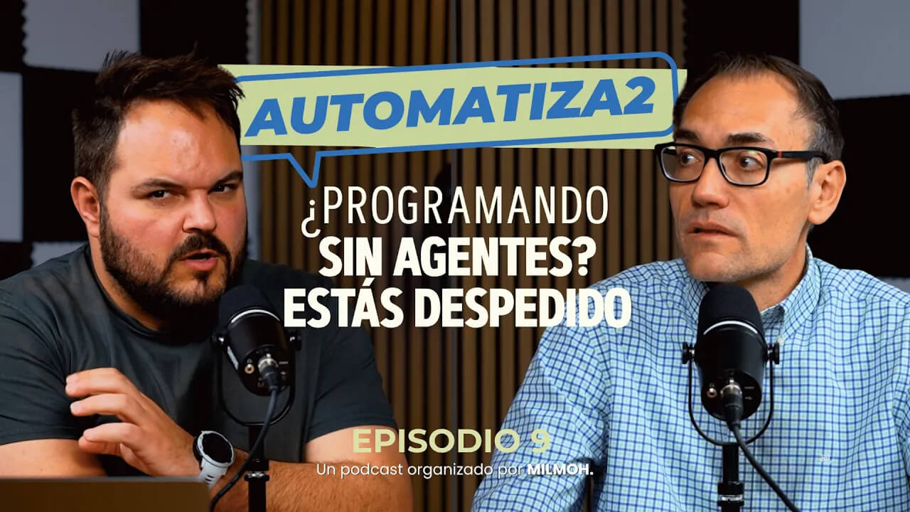 Automatiza2 episodio 9 con Juan Aparicio sobre agentes de IA