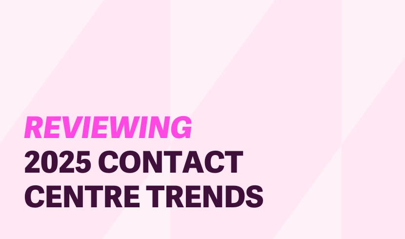 2025 Contact Centre Trends: A Year In Review