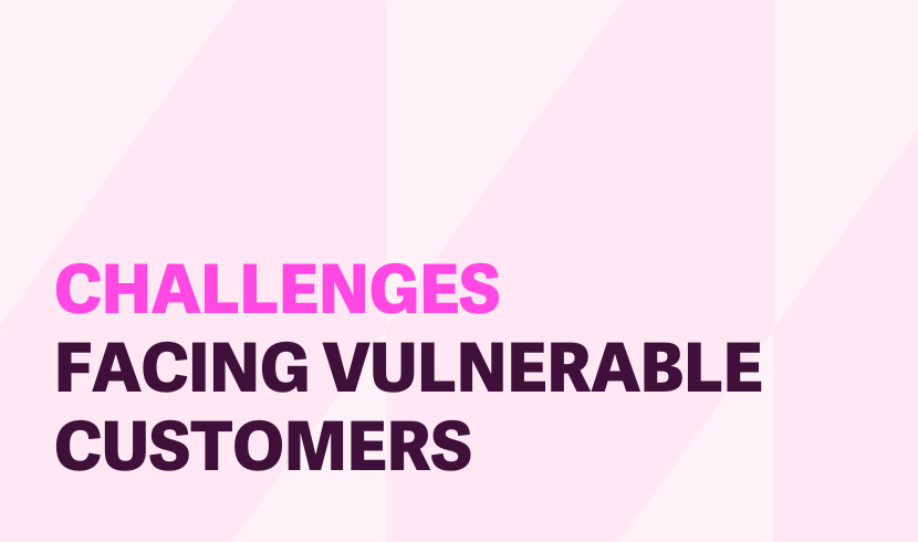 What are some challenges faced by vulnerable customers?