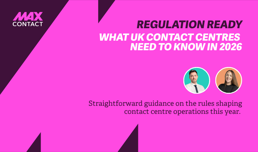 Regulation Ready: What UK Contact Centres Need to Know in 2026
