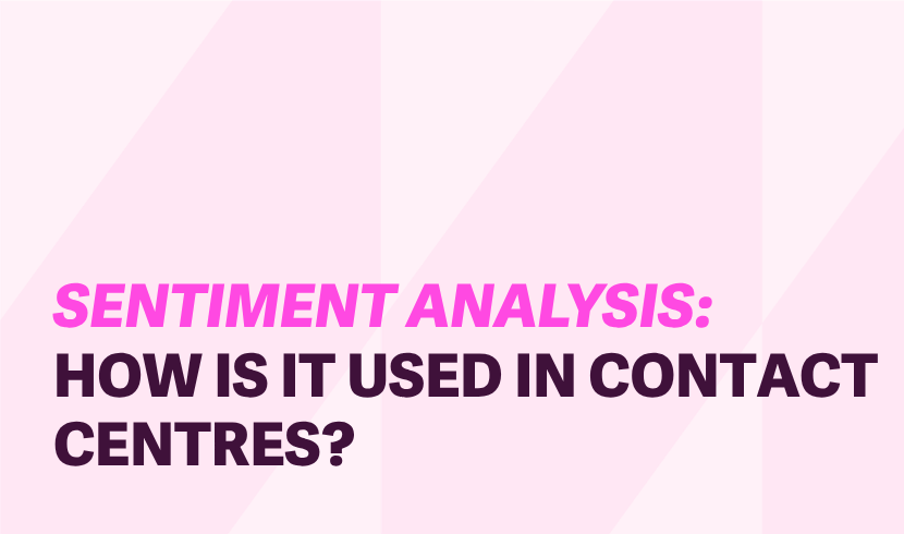 What is sentiment analysis: How’s it used in call centres?
