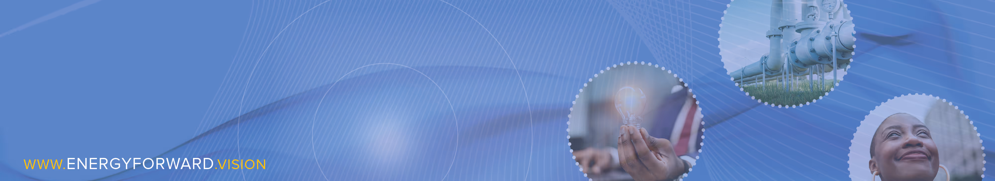 Blue background with www.energyforward.vision text and three circular images showing an industrial pipeline, a hand holding a glowing light bulb, and a smiling woman.