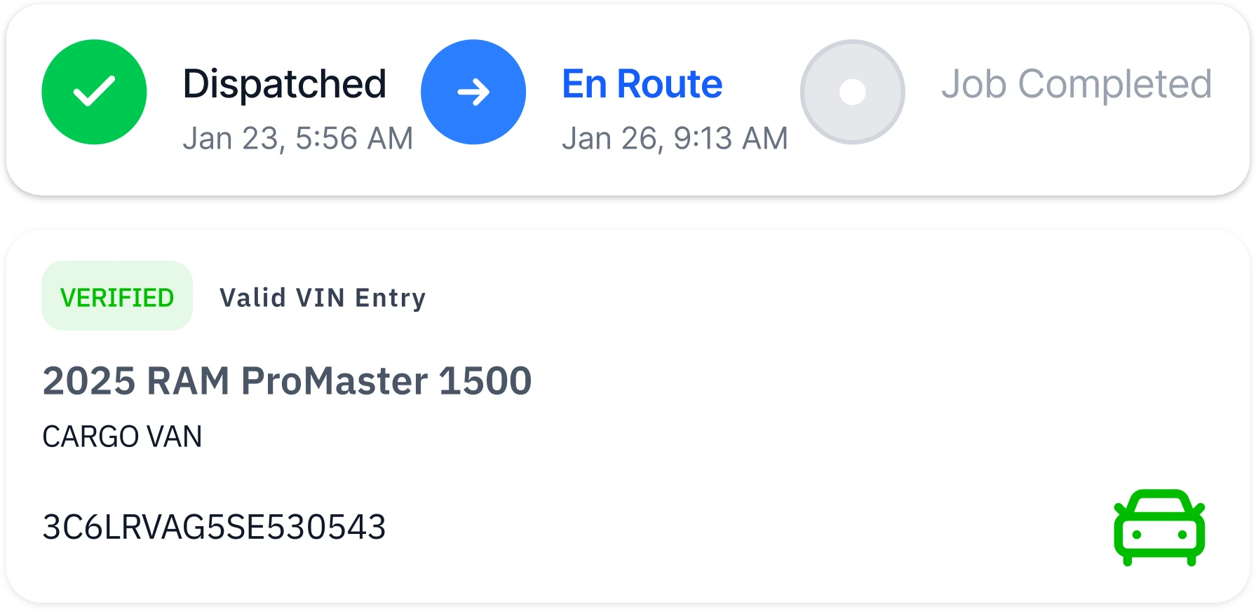 Dispatch status showing Dispatched with date Jan 23, En Route with date Jan 26, Job Completed not yet done, and verified valid VIN for 2025 RAM ProMaster 1500 cargo van with VIN 3C6LRVAG5SE530543.