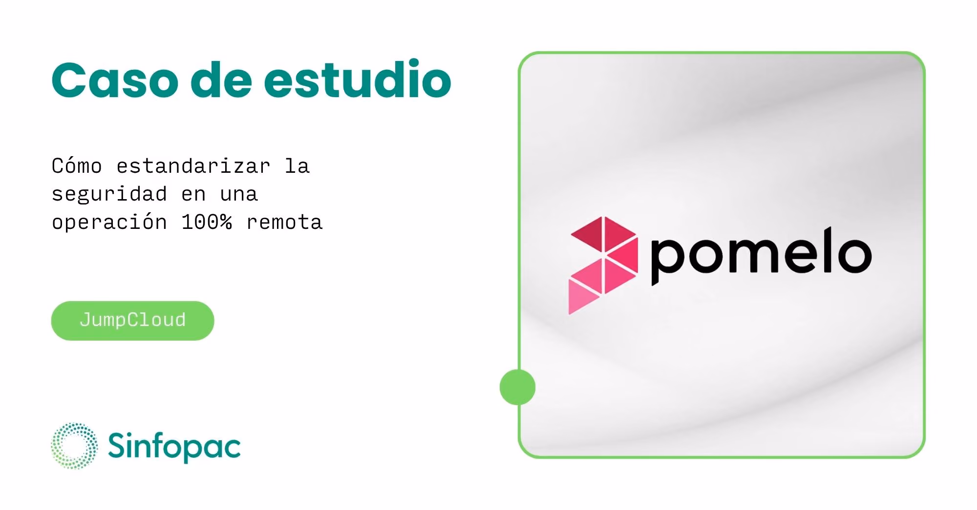 Caso de estudio de Pomelo: simplificar la gestión de TI con JumpCloud.